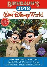 Birnbaum S 2018 Walt Disney World The Official Guide Bi Disney World Guide Disney World Theme Parks Disney World Trip