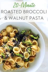 Roasted Broccoli And Walnut Pasta Recipe Vegetarian Pasta Dishes Best Pasta Recipes Roasted Broccoli