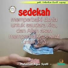  Sedekah Memperbaiki Dunia Untuk Saudarakita Dan Allah Akan Memperbaiki Akherat Untuk Kita Motivasi Kata Kata Bijak