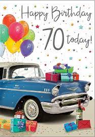 Happy birthday 70 years old. Male Happy 70th Birthday Card 70 Today Vintage Car Regal Publishing Regalpublishing Bi 70th Birthday Card Happy 70 Birthday Birthday Cards For Brother