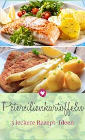 3 Leckere Rezept Ideen Mit Petersilienkartoffeln Rezepte Leckere Rezepte Petersilienkartoffeln
