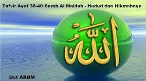 Surah ke 56 juz ke 27. Tafsir Ayat 38 40 Surah Al Maidah Youtube