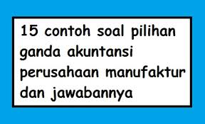 We did not find results for: 15 Contoh Soal Pilihan Ganda Akuntansi Perusahaan Manufaktur Dan Jawabannya Pilihan Ganda