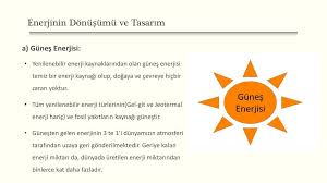 Bugün dünya üzerinde tüketilen enerjinin yalnızca yüzde %20'si yenilenebilir enerji kaynaklarından sağlanmaktadır. Teknoloji Ve Tasarim Dersi Ppt Video Online Indir