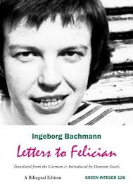 Amazon.com: Letters to Felician (Green Integer): 9781931243162: Bachmann,  Ingeborg, Searls, Damion: Books