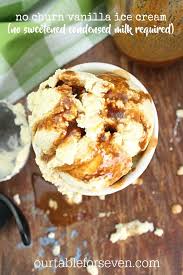 How to make ice cream with condensed milk without cream. No Churn Vanilla Ice Cream No Sweetened Condensed Milk Required Table For Seven Food For You The Family