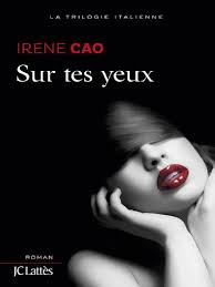 Sur Tes Yeux Romans Etrangers French Ed Cao Iren PDF