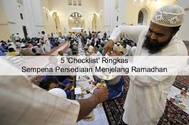 Ringkas dan nggak bakal ribet nyarinya lagi. Ramadhan Menjelang Lagi Ini 5 Checklist Persediaan Bulan Puasa Yang Patut Kita Semua Amalkan