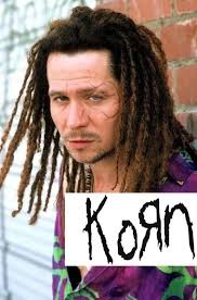 wink wink* These guys often get overlooked, but as Dave Mustaine from  Agnostic Front once said: "If it wasn't for Korn....nobody in the HC scene  would even scat-rap or sing songs about