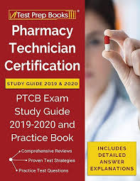 Free Pharmacy Technician Certification Study Guide 2019 2020 Ptcb Exam Study Guide 2019 2020 An