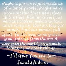 I Ll Give You The Sun By Jandy Nelson Book Quotes Inspirational Quotes Quotes
