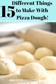 Pizza Dough What Else Can I Make With It Pizza Dough Pizza Recipes Dough Easy Homemade Pizza