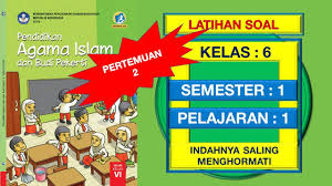 Berikut ini adalah contoh soal uts pai pendidikan agama islam kelas 6 semester 1 terbaru tahun ajaran 20182019. Latihan Soal Pai Kelas 6 Sd Pelajaran 1 Indahnya Saling Menghormati Pertemuan 2 Dan Kunci Jawaban Youtube