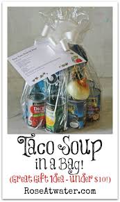 This delicious gift is thoughtful to give and so easy for your recipients to serve and enjoy. Taco Soup In A Bag Great Gift Idea Under 10 Rose Atwater Cute Christmas Gifts Christmas Gift Baskets Diy Jar Gifts