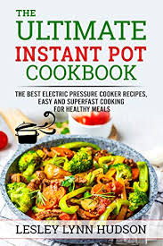 Quiche recipes under 300 calories both with and without crust, these quiche recipes feature the flavors you love from your favorite brunch dish including eggs, cheese, fresh veggies, and meat all for less than 300 calories per serving. Instant Pot Cookbook 2021 The Best Electric Pressure Cooker Recipes Easy And Superfast Cooking For Healthy Meals With Pictures Calories Nutritional Information Ebook Hudson Lesley Lynn Amazon In Kindle Store