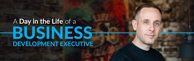 A Day In The Life Of A Business Development Executive
