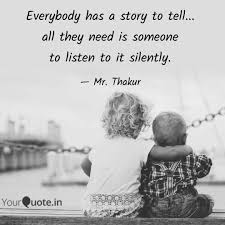 One of the best book quotes from everyone has a story. Everyone Has A Story To Tell Quotes Photography 24 Quotes On Wearing A Mask Lying And Hiding Oneself Dogtrainingobedienceschool Com
