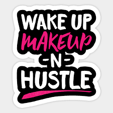 wake up makeup n hustle makeup