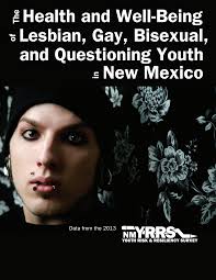 Health and Well-Being Lesbian, Gay, Bisexual, New Mexico and Questioning  Youth