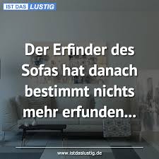 Hier ist ein einbrecher ums leben gekommen, als er auf der flucht eine treppe… der tatortreiniger staffel 1, folge 3: Die Besten 28 Sofa Spruche Auf Istdaslustig De