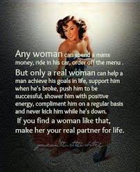 His actions, reactions, attitude, mentality and a whole lot of other things could below are nicely written quotes of when a man loves a woman. Photoinspiration The Kind Of Real Women Real Men Really Like Inspirational Quotes Real Women Life Quotes