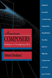 When it comes to the music of this admired scottish. American Composers Dialogues On Contemporary Music Strickland Edward 9780253206435 Amazon Com Books