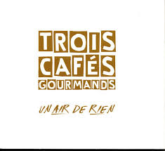 Parole cafe gourmand a nos souvenirs. Trois Cafes Gourmands Un Air De Rien 2018 Digipak Edition Collector Cd Discogs