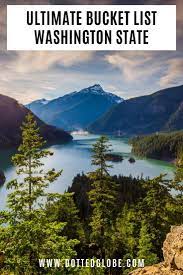 21 Cool And Awesome Things To Do In Washington State Dotted Globe Washington State Travel Cool Places To Visit Washington Hikes