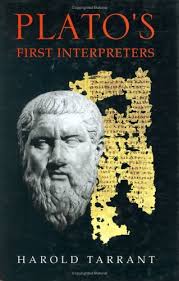 Plato's First Interpreters by Tarrant, Harold: New Hardcover (2000)