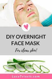 Can aloe vera clear a person face? Diy Overnight Face Mask For Acne Radiant Skin