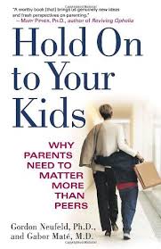Ap Principle 7 Hold On To Your Kids With Spontaneous Connection Best Parenting Books Parenting Books Gabor Mate