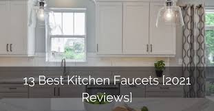 Reviewed in the united states on january 8, 2020. 13 Best Kitchen Faucets 2021 Reviews Luxury Home Remodeling Sebring Design Build