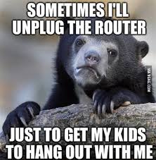 It can occur due to censorship, cyberattacks, disasters. Dad The Internet Is Out Must Be An Outage Girls Who Wants To Play Mario Kart 9gag