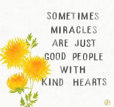 At every turning of my life i came across good friends, friends who stood by me, even when. Miracles Quote Motivationalmessage Inspirationalmessage Inspiration Miracles Wholesome Kind Heart Quotes Harmony Quotes Good People