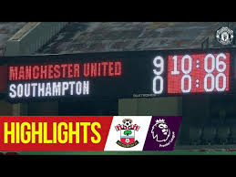 Mu tiếp đón southampton trên sân nhà với nhiệm vụ phải thắng để tiếp tục bám đuổi man city trên bảng xếp hạng. 9 0 Manchester United Run Havoc Against Southampton As Seven Players Score For Utd Watch Highlights And Goals Here