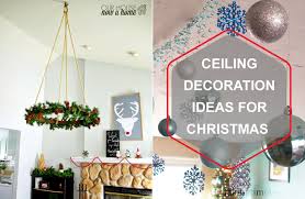 It's precisely why outdoor christmas decorations don't always get a lot of thought put into them (and even then, most effort gets put into indoor holiday decoration. Creative Christmas Ceiling Decoration Ideas For 2020