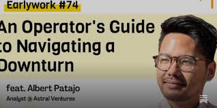 🌞Earlywork #74: An Operator's Guide to Navigating a Downturn