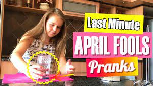 Last Minute April Fools Pranks Youtube