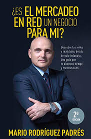 Marketing o mercadeo es la distribución de bienes o servicios del productor o distribuidor al. Amazon Com Es El Mercadeo En Red Un Negocio Para Mi Descubre Los Mitos Y Realidades Detras De Esta Industria Una Guia Que Te Ahorrara Tiempo Y Frustraciones Spanish Edition Ebook Padres Mario