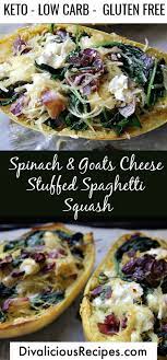 Spinach Goat Cheese Stuffed Spaghetti Squash Divalicious Recipes Recipe In 2020 Spaghetti Squash Recipes Low Carb Vegetarian Spaghetti Squash