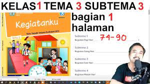 Kunci jawaban tema 2 kelas 2 sd halaman 5. Tema 3 Kelas 1 Halaman Subtema 2 74 90 Kegiatanku Bagian 1 Rev 2017 Youtube