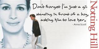 Honestly my favorite hugh grant film, i loved the overall vibe and aesthetic of it, and most of all, it's simplicity. Notting Hill Movie Quotes Brought To You By Quotes Worth Repeating Movie Quotes Notting Hill Movie Famous Movie Quotes