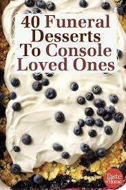 40 Funeral Desserts To Console Loved Ones Fun Desserts Potluck Desserts Desserts