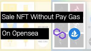 Sale Nft On Opensea Without Pay For Gas Free Using Polygon Chain Youtube