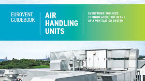 Lg air handling unit is a flexible air handling solution for a fresh and comfortable indoor environment that will you have feeling your best. Eurovent Publishes Guidebook On Air Handling Units Eurovent