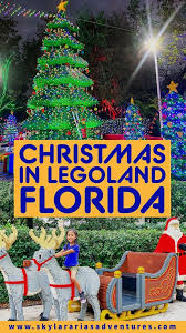 Guide To The Holidays At Legoland Florida Skylar Aria S Adventures In 2020 Legoland Florida Legoland Florida Holiday