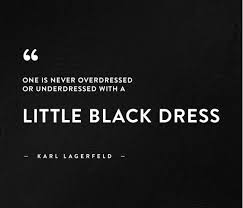 The One Dress Every Woman Should Own According To Karl Lagerfeld Chanel Zitate Kleid Zitate Stil Zitate