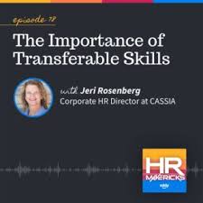77. The Importance of Transferable Skills w/ Jeri Rosenberg