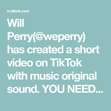 Will Perry Weperry Has Created A Short Video On Tiktok With Music Original Sound You Need To Try This Fyp Food In 2020 Music Writing About Yourself The Originals