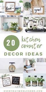 Check out my budget friendly kitchen decor refresh. Everyday Wholesome 20 Kitchen Countertop Decor Ideas